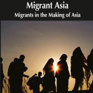 Migrant Asia: Migrants in the Making of Asia