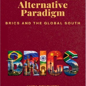 In Search of an Alternative Paradigm BRICS and the Global South